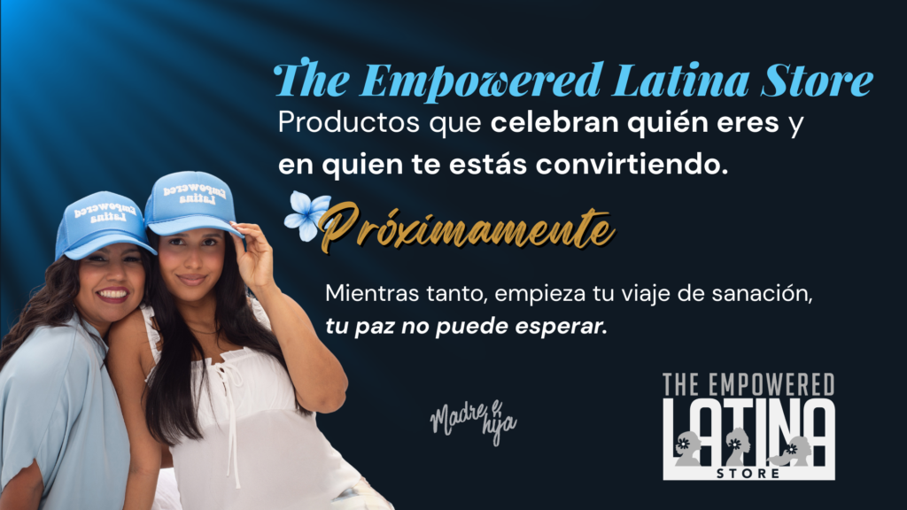 Margarita Foss y su hija Daniela Collazo, celebrando el poder de ser latina | The Empowered Latina Store