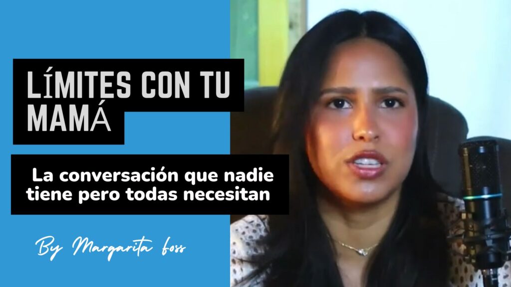 Límites con Tu Mamá: La Conversación que Nadie Tiene Pero Todas Necesitan